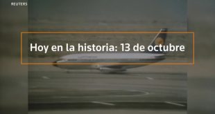 Hoy en la historia: 13 de octubre