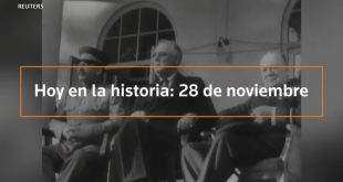 Hoy en la historia: 28 de noviembre