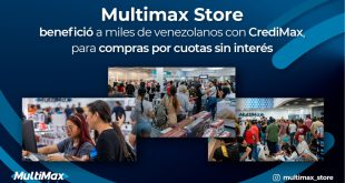 Multimax Store benefició a miles de venezolanos con CrediMax, para compras por cuotas sin interés