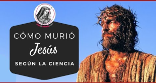 Semana Santa: cómo fue la muerte de Jesús, según la ciencia (VIDEO)