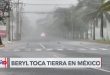 Beryl toca tierra en México