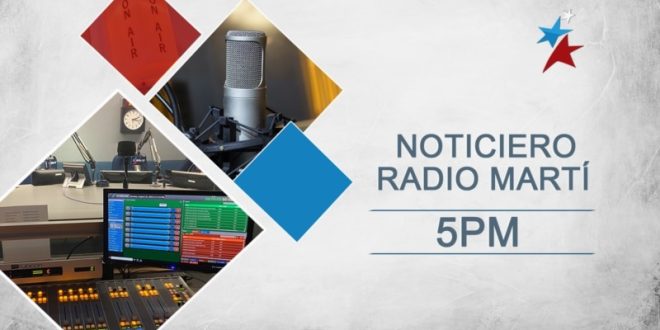 Noticiero de Radio Martí 5:00 PM