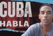 Cuba Habla: “Si tú te viras contra ellos, ellos te van a desaparecer"