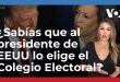 ¿Sabías que al presidente de EEUU lo elige el Colegio Electoral?