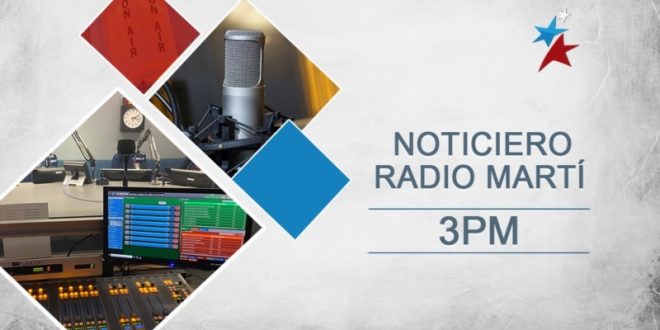 Noticiero de Radio Martí 3:00 PM