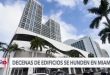 Estudio advierte sobre hundimiento de decenas de edificios en el sur de Florida