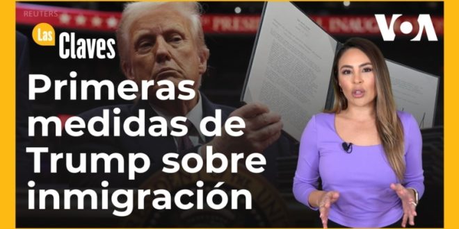 Estas son las órdenes inmediatas de Trump sobre inmigración y frontera