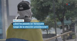 ¿Qué ha pasado en Venezuela luego de la elección presidencial?