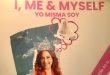 I, Me & Myself: Yo Misma Soy